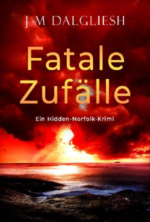 [Hidden-Norfolk 06] • Fatale Zufälle